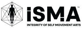 Integrity of Self MovementArts ® (ISMA)